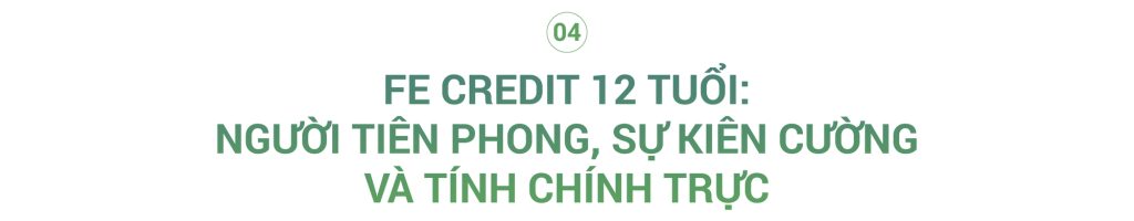 Sự nổi bật vượt trội của FE CREDIT 12 tuổi